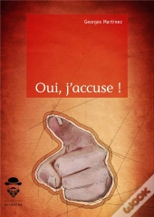 Oui, J'Accuse !