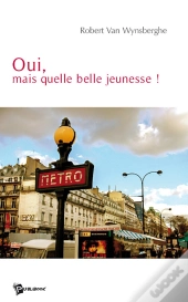 Oui, Mais Quelle Belle Jeunesse !