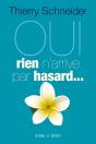 Oui, Rien N'Arrive Par Hasard... - Preview