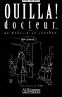 Ouilla ! Docteur... ; Un Médecin Au Charbon - Preview