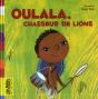 Oulala Petit Chasseur De Lions - Preview