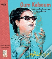 Capa do artigo Oum Kalsoum, La Grande Chanteuse Egyptienne