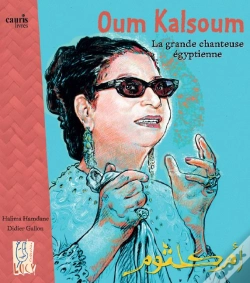 Capa do artigo Oum Kalsoum, La Grande Chanteuse Egyptienne