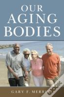 Our Aging Bodies