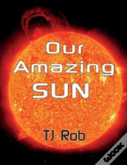 Our Amazing Sun