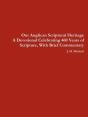 Our Anglican Scriptural Heritage A Devotional Celebrating 460 Years Of Scripture, With Brief Commentary - Preview