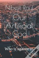 Our Artificial God