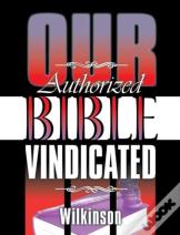 Our Authorized Bible Vindicated