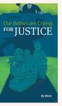 Our Babies Are Crying For Justice - Preview