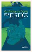 Our Babies Are Crying For Justice