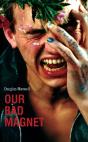 Our Bad Magnet - Preview