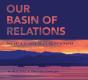 Our Basin Of Relations - Preview