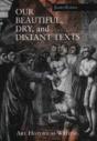Our Beautiful, Dry, And Distant Texts - Preview