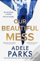 Our Beautiful Mess