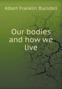 Our Bodies And How We Live