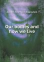 Our Bodies And How We Live - Preview