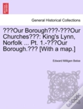 Our Borough - Our Churches : King'S Lyn