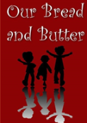 Our Bread And Butter