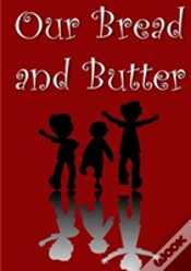 Capa do artigo Our Bread And Butter
