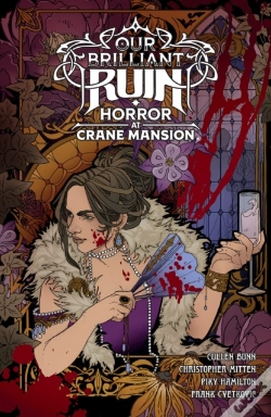 Capa do artigo Our Brilliant Ruin: Horror At Crane Mansion