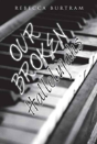 Our Broken Hallelujahs - Preview
