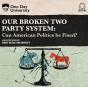 Our Broken Two Party System - Preview