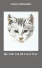 Our Cats And All About Them - Preview