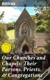 Capa do artigo Our Churches And Chapels: Their Parsons, Priests, & Congregations
