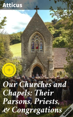 Capa do artigo Our Churches And Chapels: Their Parsons, Priests, & Congregations
