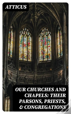 Capa do artigo Our Churches And Chapels: Their Parsons, Priests, & Congregations