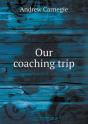 Our Coaching Trip - Preview