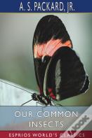 Our Common Insects (Esprios Classics)