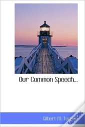 Our Common Speech...