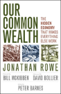Our Common Wealth: The Hidden Economy That Makes Everything Else Work - Preview