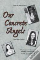 Our Concrete Angels
