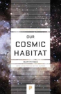 Our Cosmic Habitat - Preview