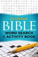 Our Daily Bread Bible Word Search & Activity Book