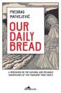 Our Daily Bread - Preview