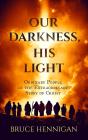 Our Darkness, His Light - Preview