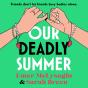 Our Deadly Summer - Preview
