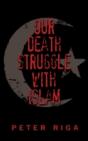 Our Death Struggle With Islam - Preview