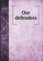 Our Defenders - Preview