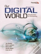 Our Digital World: Introduction To Computing