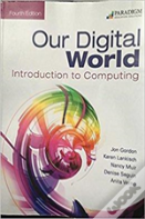 Our Digital World: Introduction To Computing