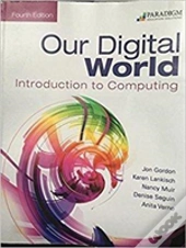 Our Digital World: Introduction To Computing