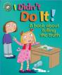 Our Emotions And Behaviour: I Didn'T Do It!: A Book About Telling The Truth - Preview