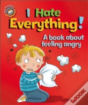 Capa do artigo Our Emotions And Behaviour: I Hate Everything!: A Book About Feeling Angry