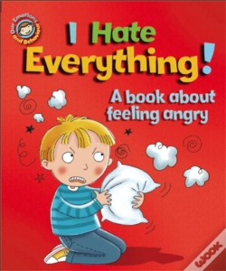 Capa do artigo Our Emotions And Behaviour: I Hate Everything!: A Book About Feeling Angry