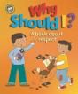 Our Emotions And Behaviour: Why Should I?: A Book About Respect - Preview