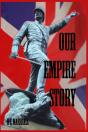 Our Empire Story - Preview
